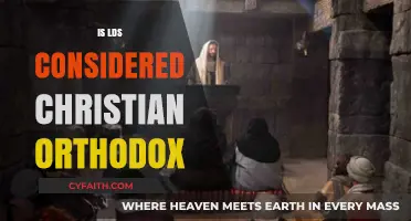 Is LDS Christian Orthodox? Exploring Theological Differences and Commonalities