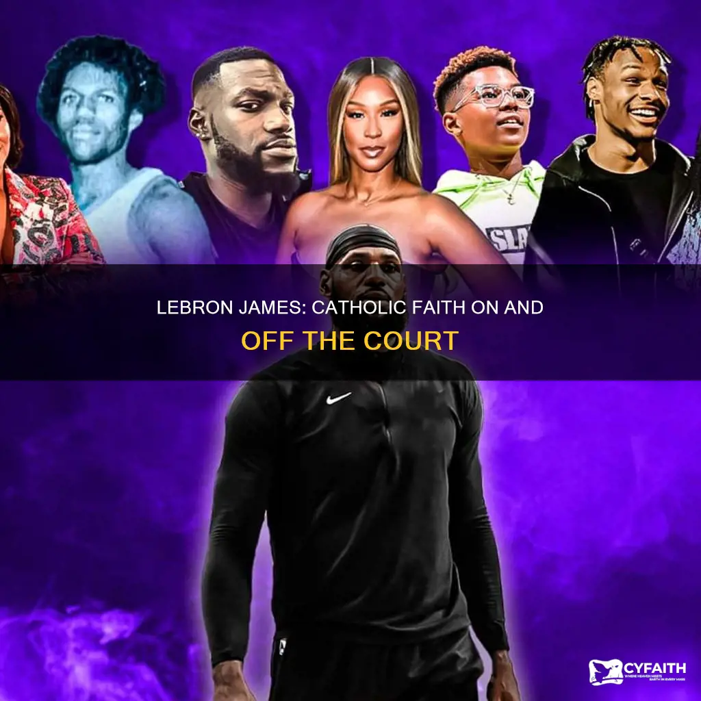 is lebron james a practicing catholic