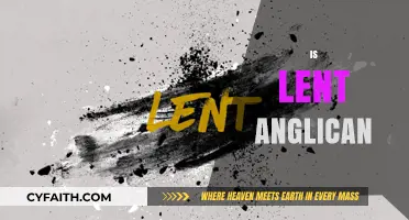 Is Lent Practiced in the Anglican Tradition? Exploring Its Role and Meaning