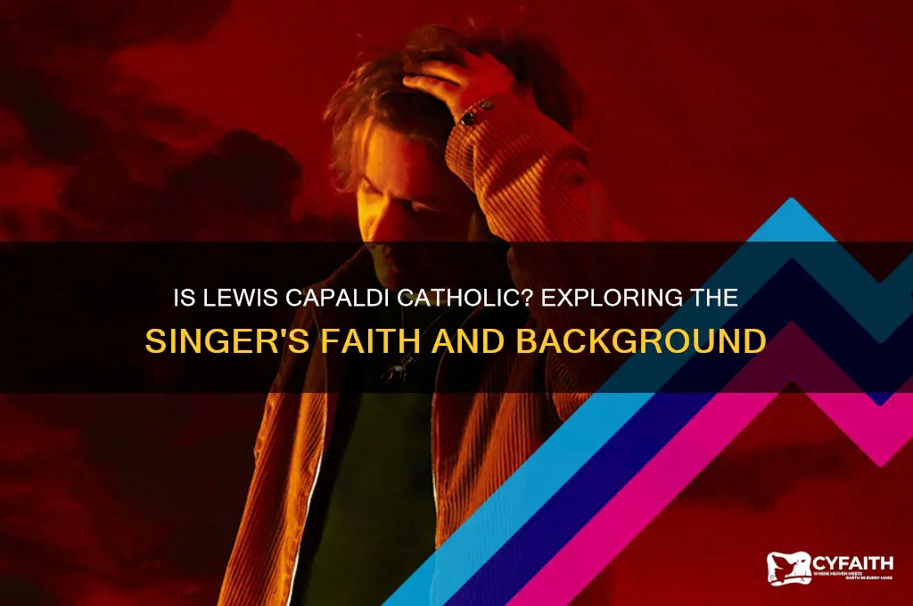 is lewis capaldi catholic