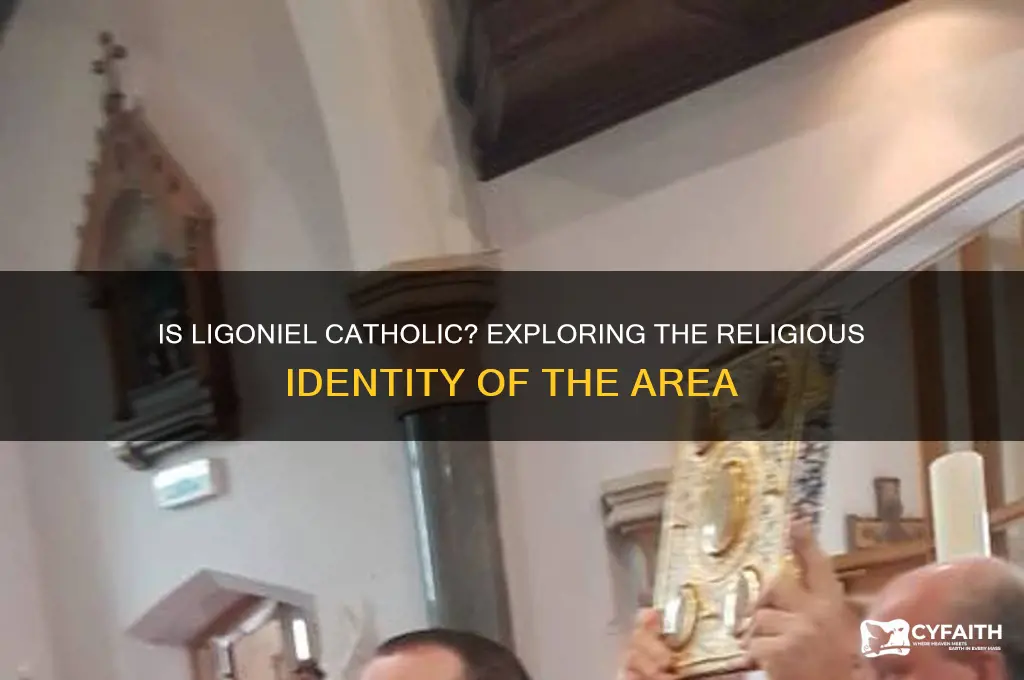 is ligoniel catholic