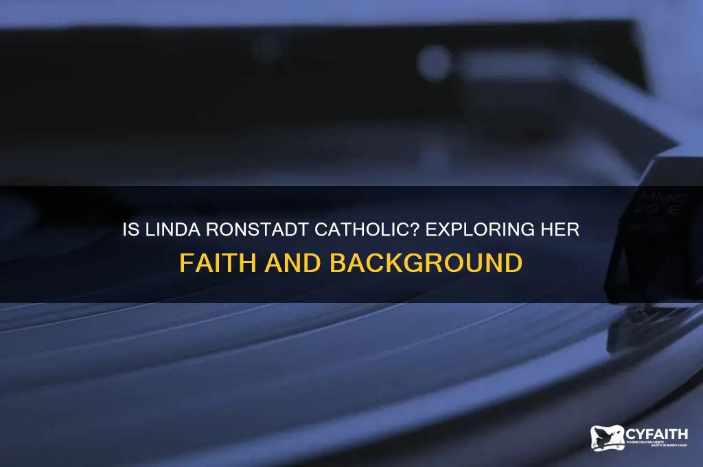 is linda ronstadt catholic