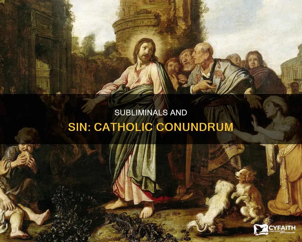 is listening to subliminals a sin catholic
