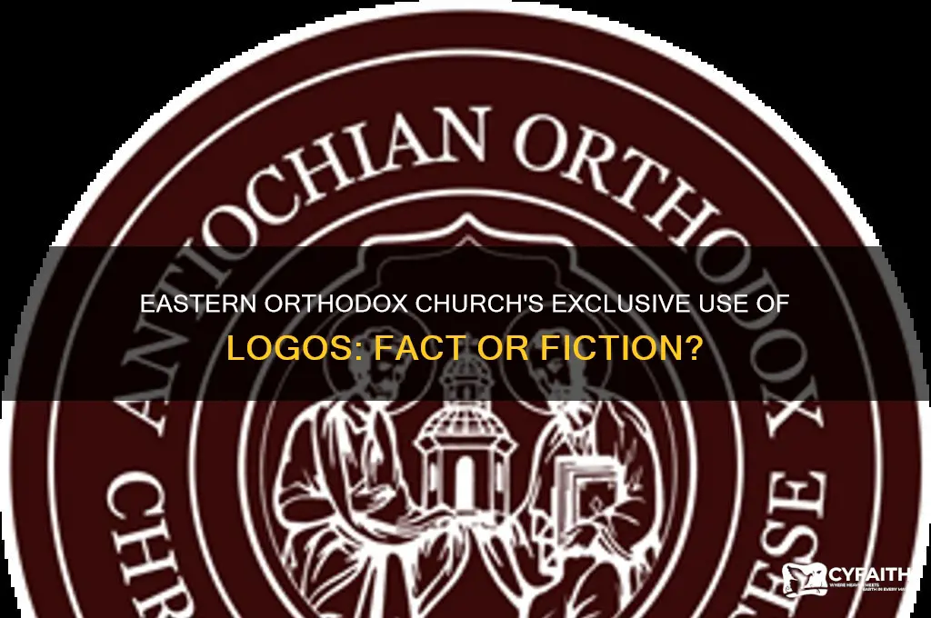 is logos only in eastern orthodox church