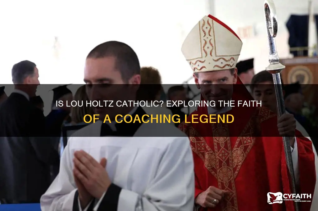 is lou holtz a catholic