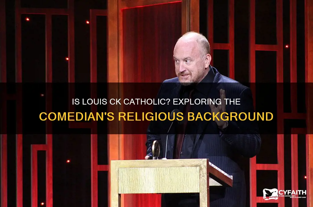 is louis ck catholic