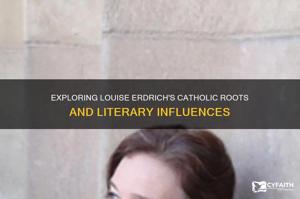 is louise erdrich catholic