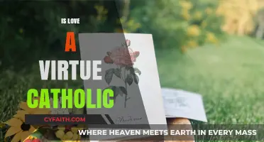 Is Love a Virtue in Catholic Teachings? Exploring Faith and Morality