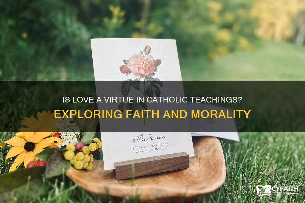 is love a virtue catholic