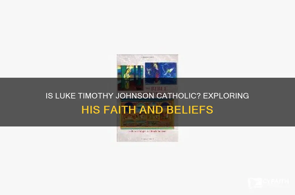 is luke timothy johnson catholic