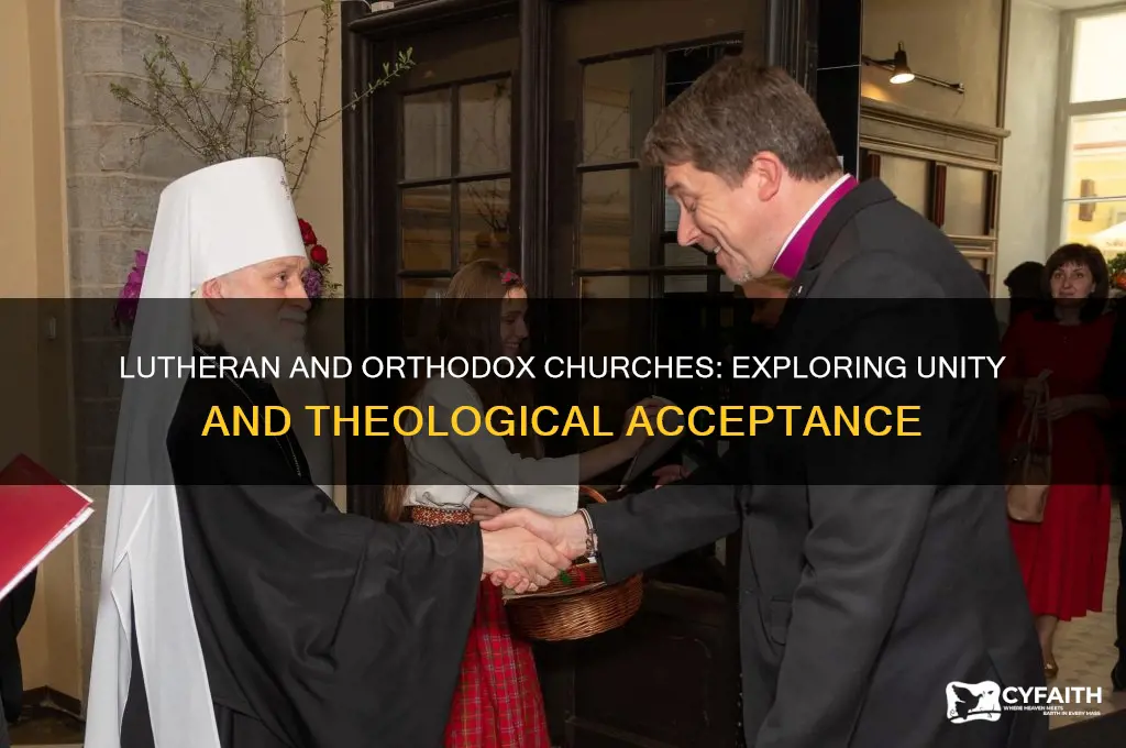 is lutheran church accept orthodox church