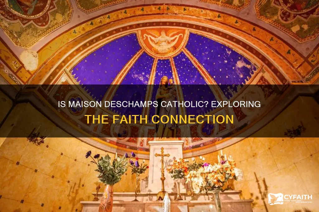 is maison deschamps catholic