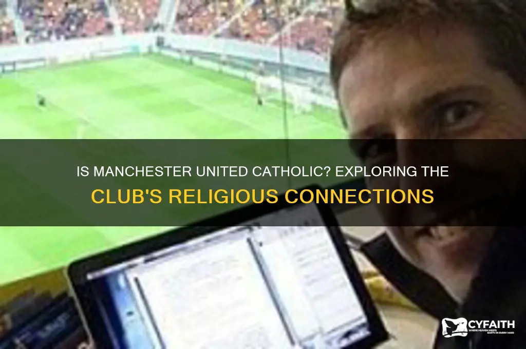 is manchester united catholic
