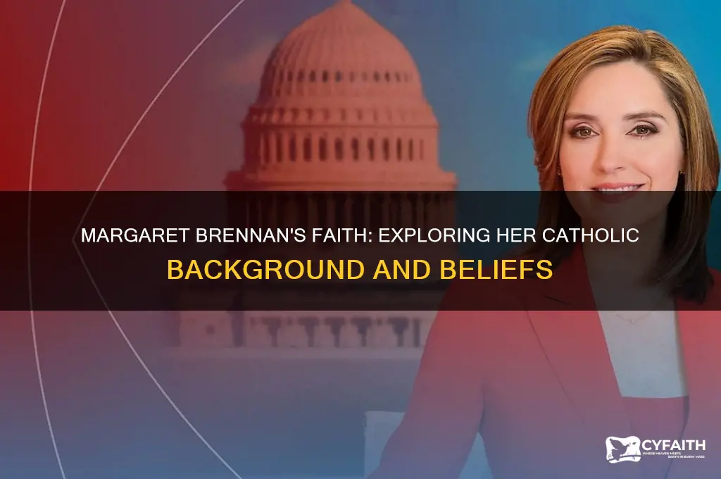 is margaret brennan catholic