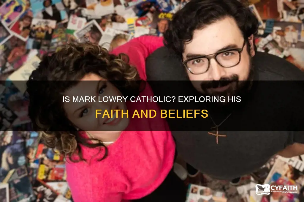 is mark lowry catholic