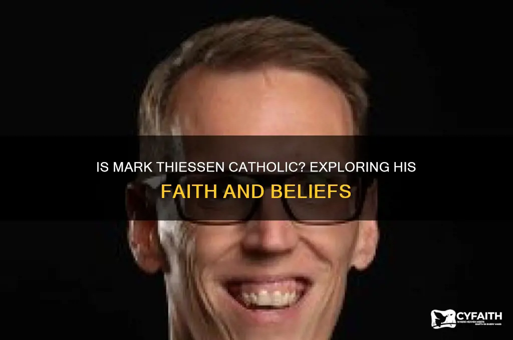is mark thiessen catholic