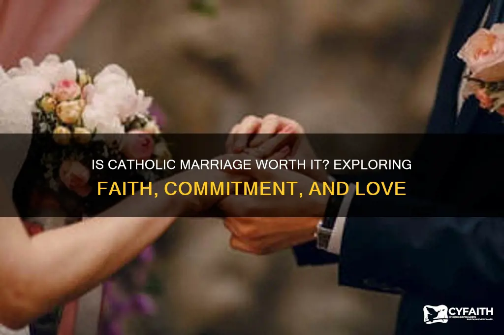 is marriage worth it catholic