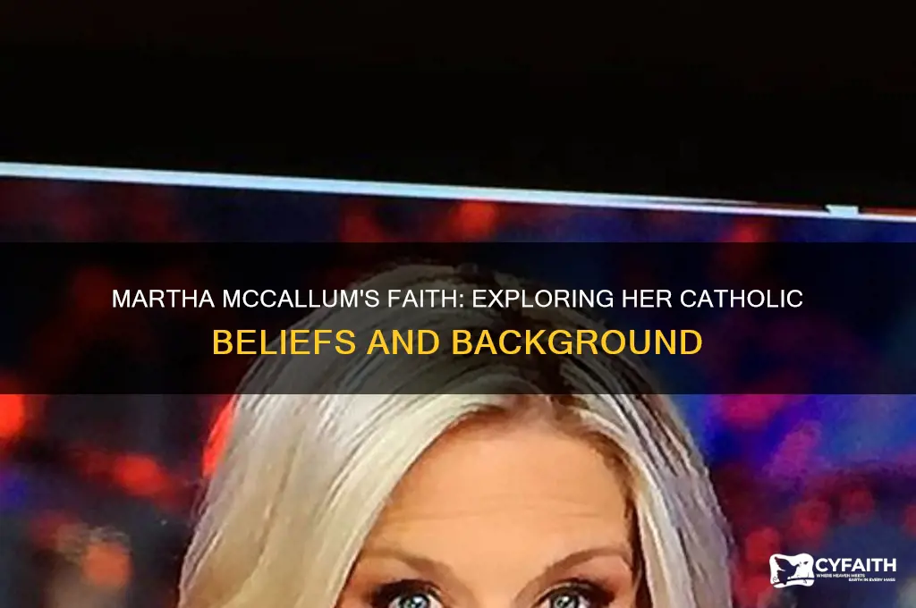 is martha mccallum a catholic