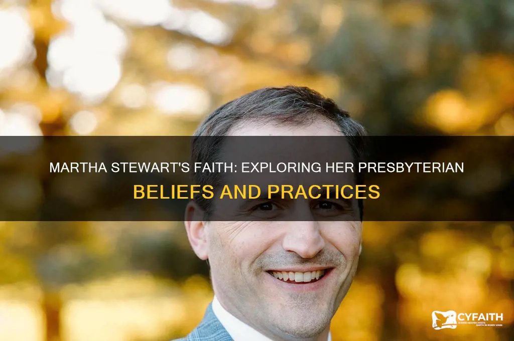 is martha stewart presbyterian