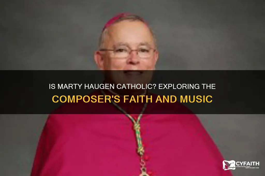 is marty haugen catholic