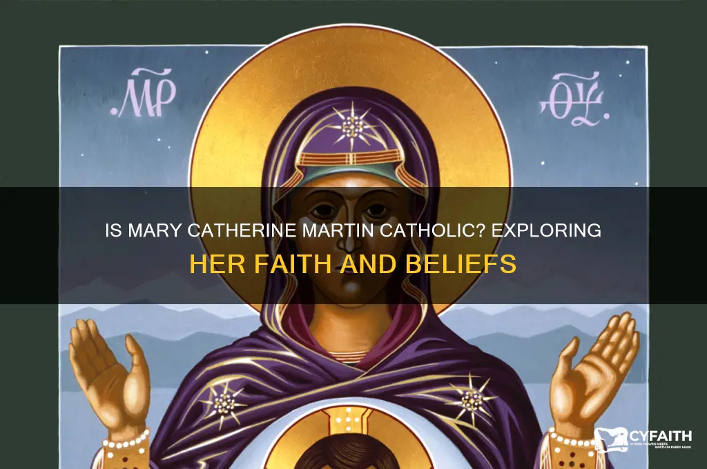is mary catherine martin catholic