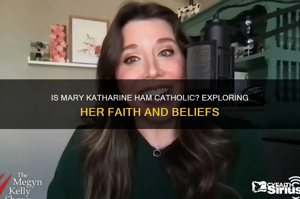 is mary katharine ham catholic
