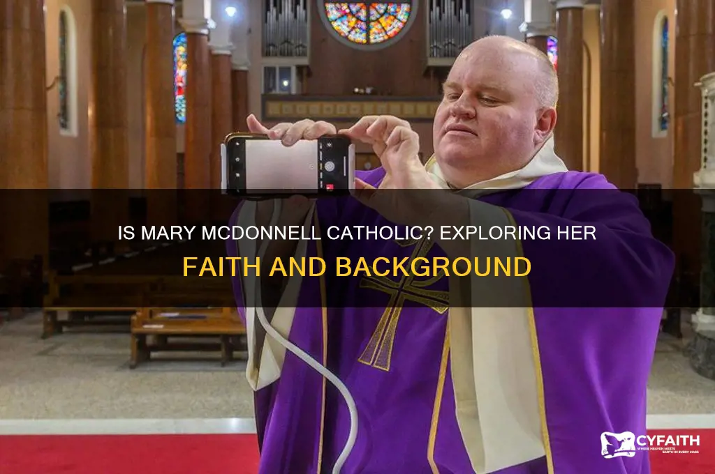 is mary mcdonnell catholic