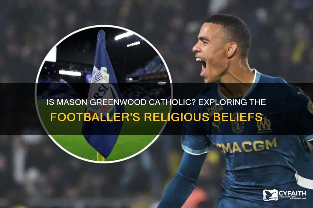 is mason greenwood catholic