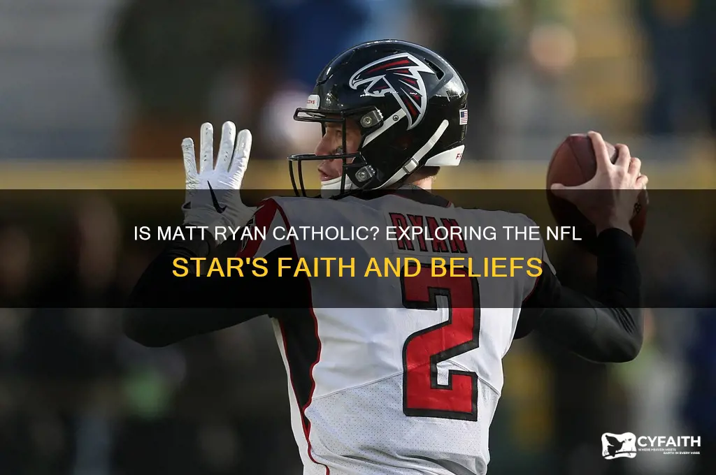 is matt ryan catholic