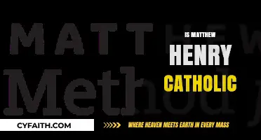 Is Matthew Henry Catholic? Exploring His Religious Affiliation and Beliefs