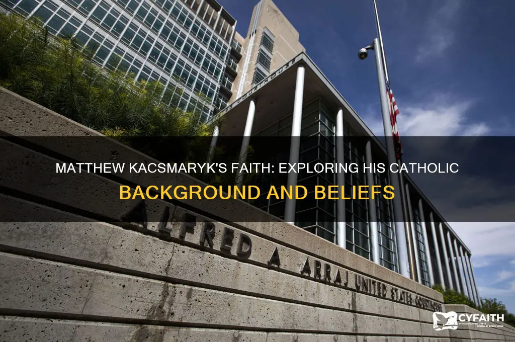 is matthew kacsmaryk catholic
