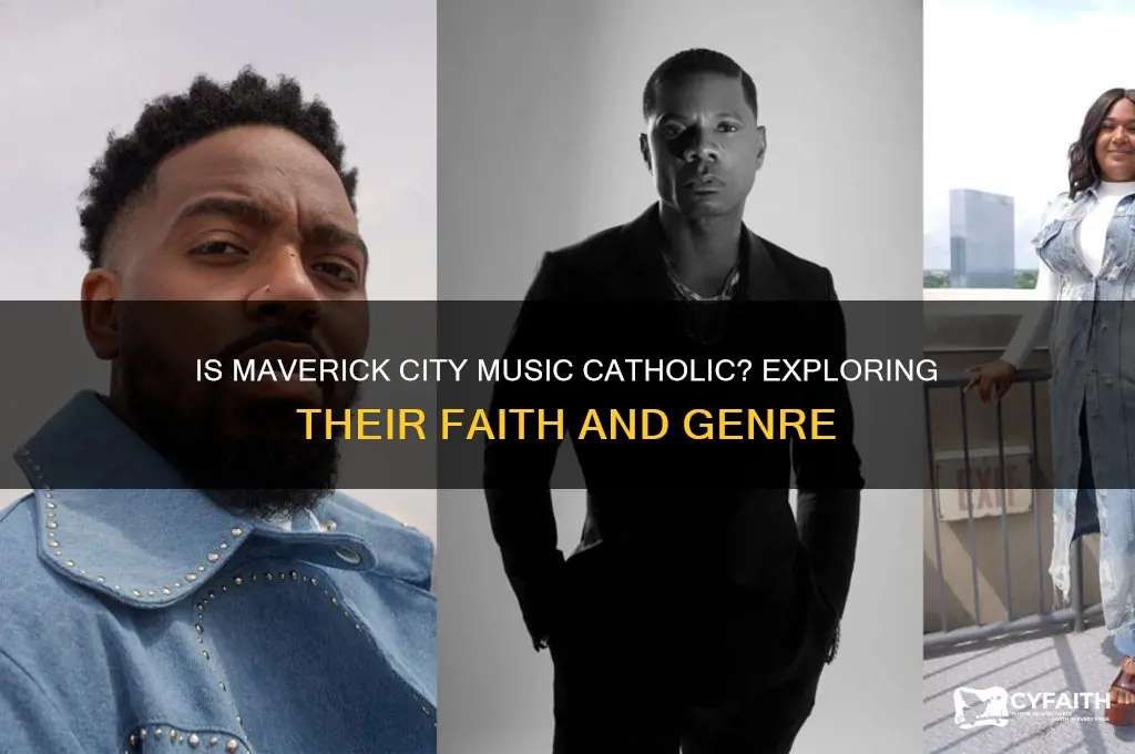 is maverick city music catholic