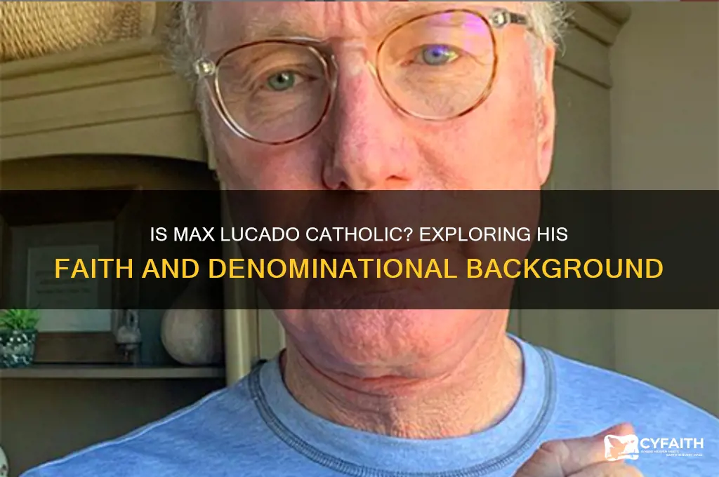 is max lucado catholic