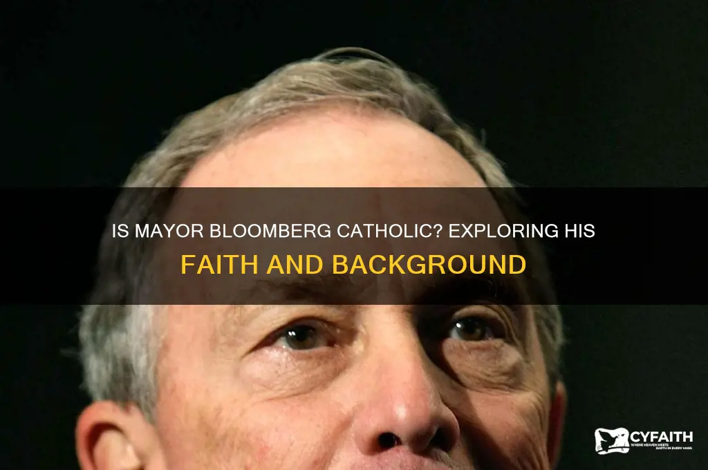 is mayor bloomberg catholic
