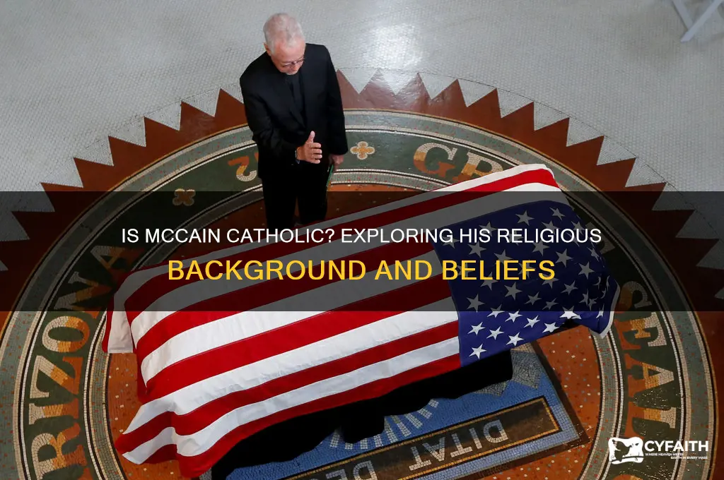 is mcain catholic