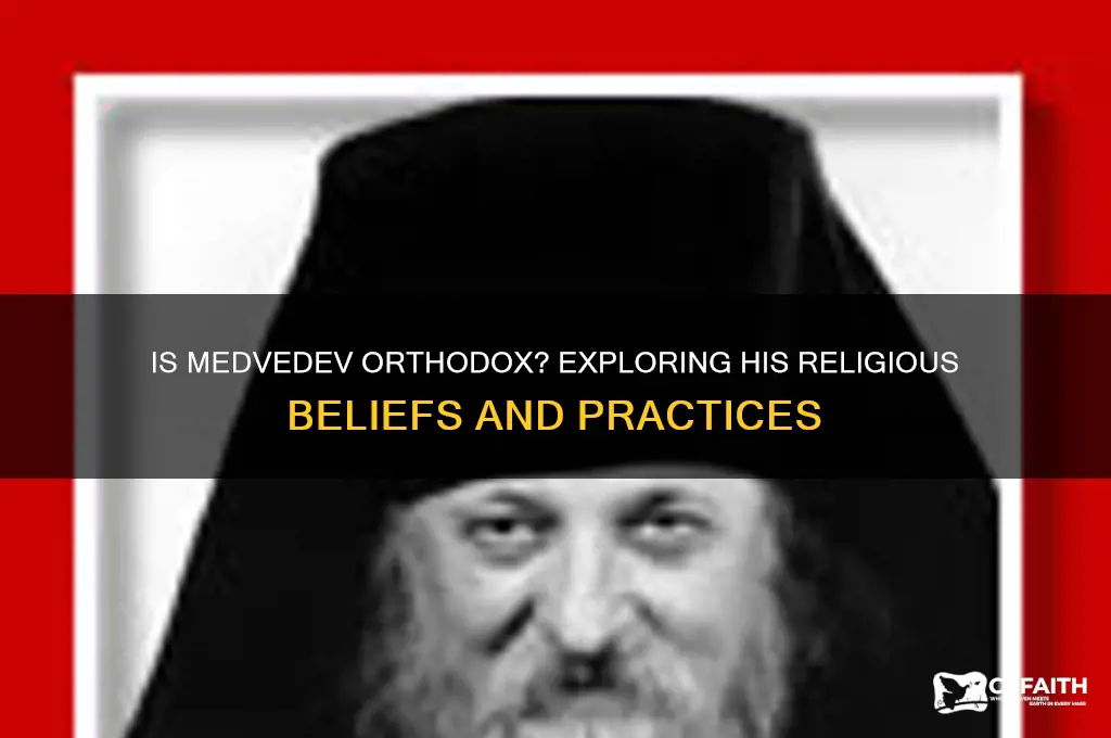 is medvedev orthodox