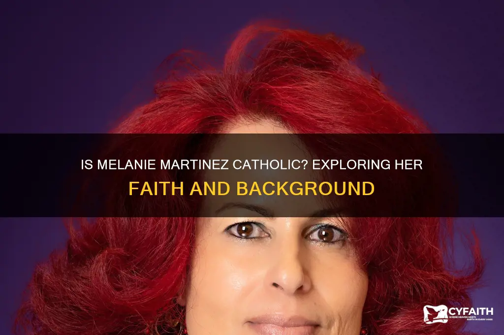 is melanie martinez catholic