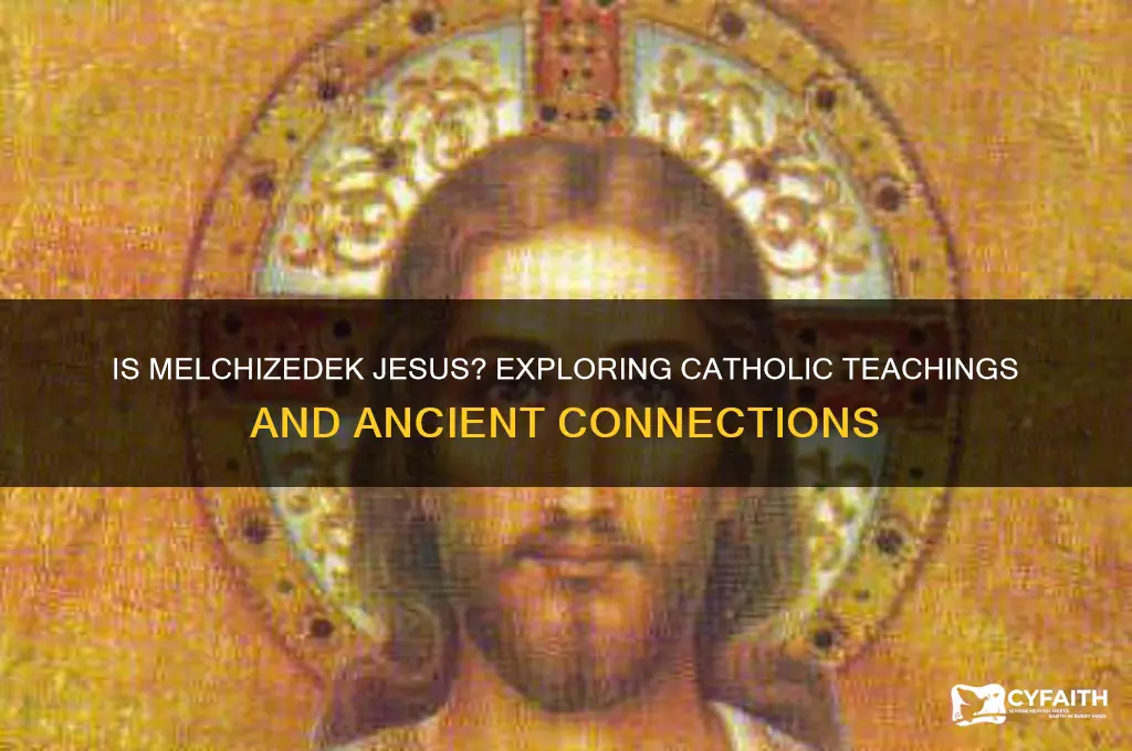 is melchizedek jesus catholic