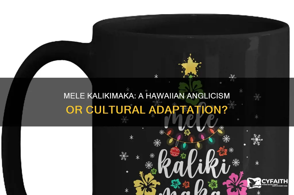 is mele kalikimaka a hawaiian anglicism