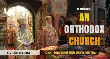 Is Methodist an Orthodox Church? Exploring Theological Differences and Similarities
