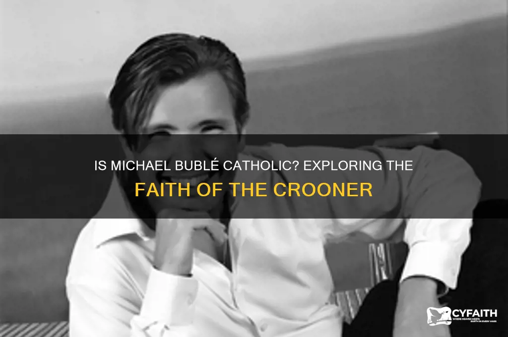 is michael buble catholic