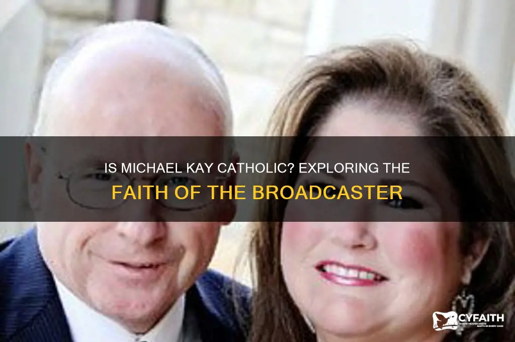 is michael kay catholic