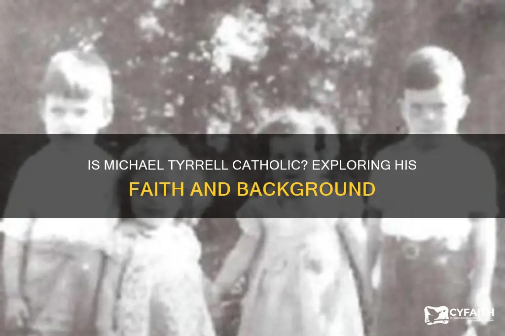 is michael tyrrell catholic