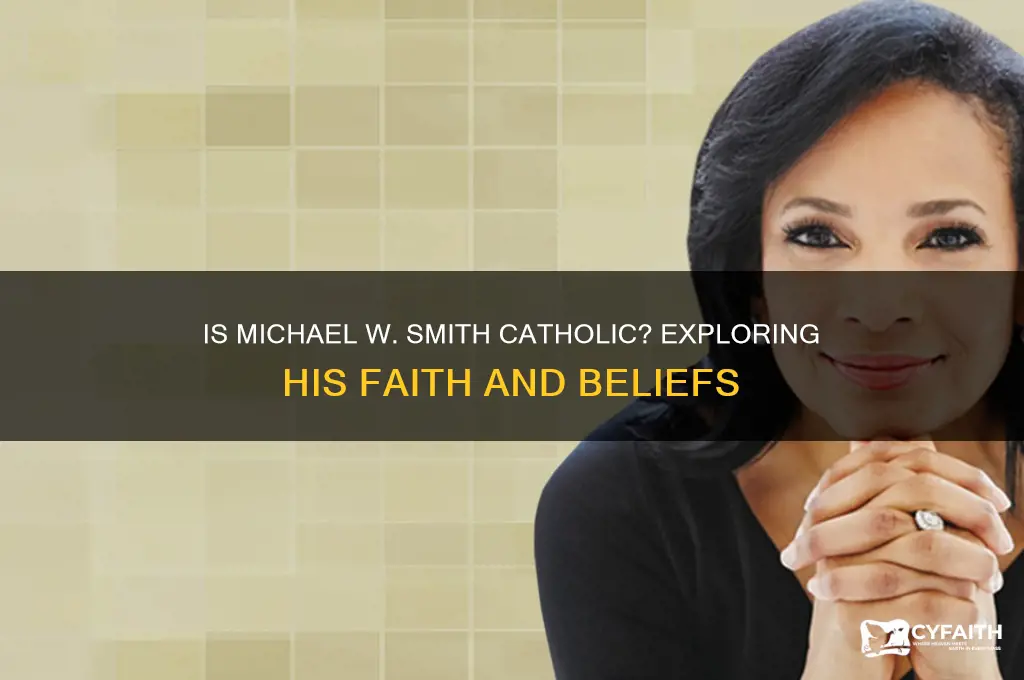 is michael w smith catholic