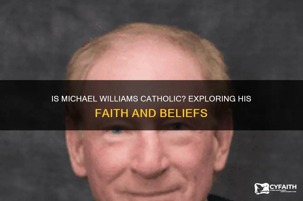 is michael williams catholic