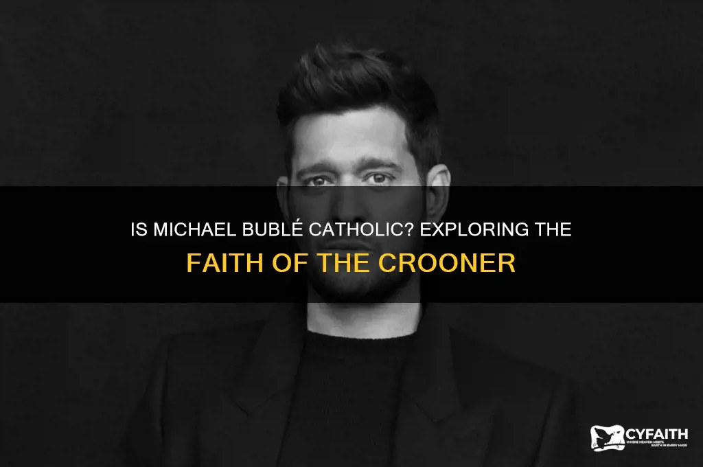 is micheal buble catholic