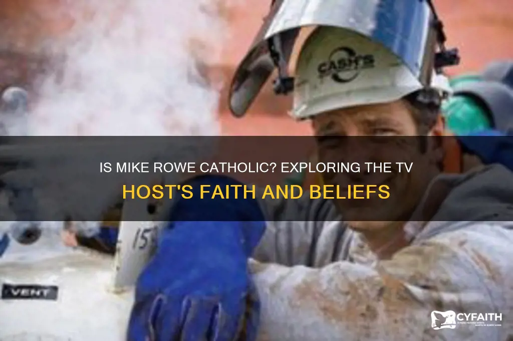 is mike rowe catholic