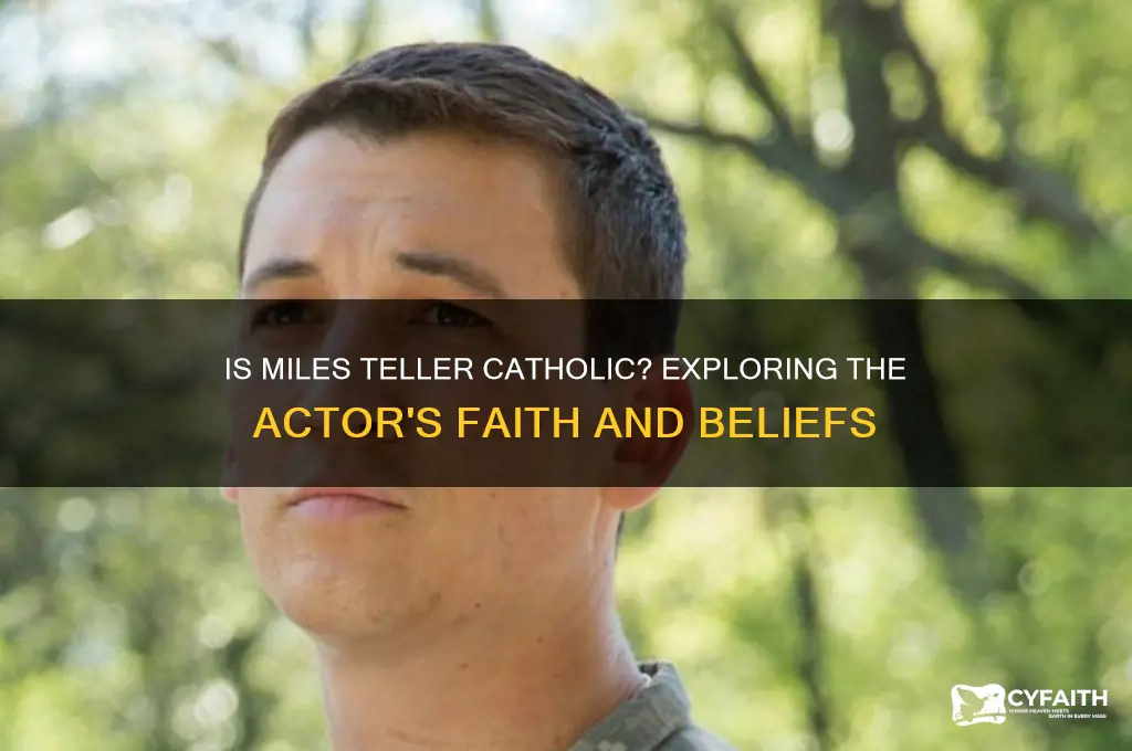 is miles teller catholic
