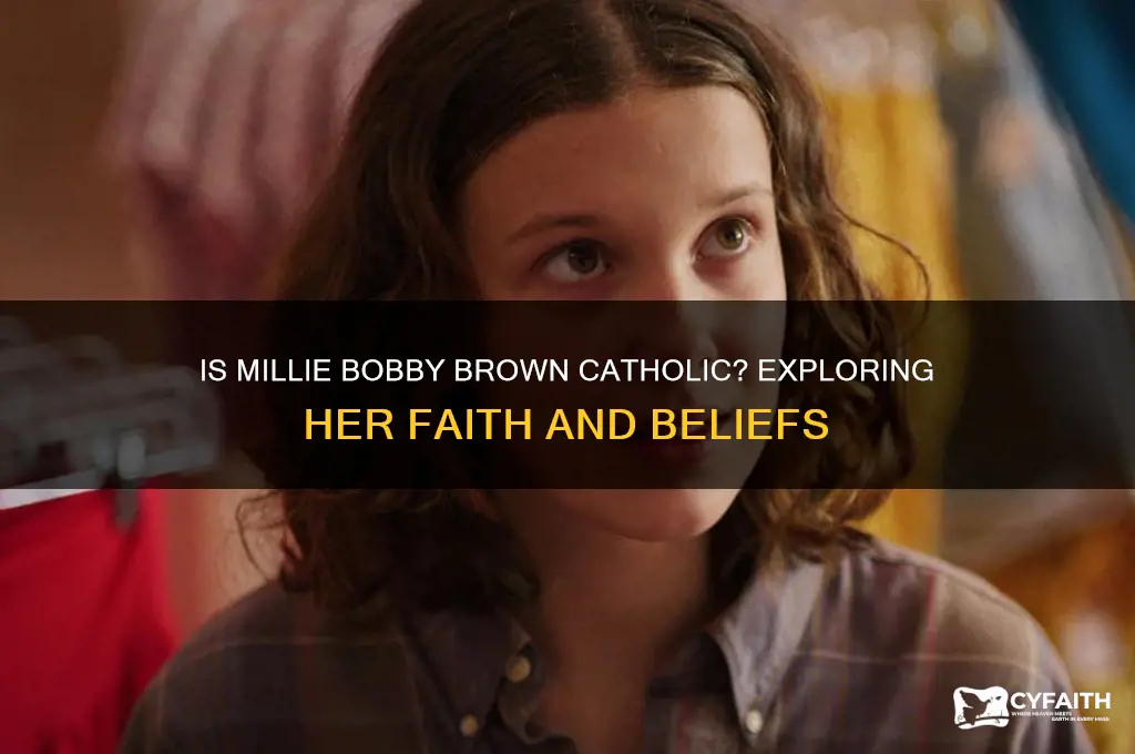 is millie bobby brown catholic