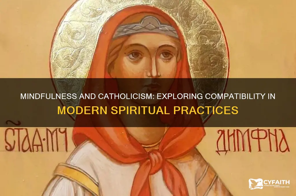 is mindfulness anti catholic